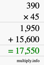 How to calculate 390 times 45 using long multiplication How to calculate 390 times 45 using long multiplication