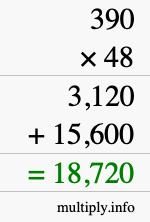 How to calculate 390 times 48 using long multiplication How to calculate 390 times 48 using long multiplication