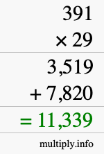 How to calculate 391 times 29 using long multiplication How to calculate 391 times 29 using long multiplication
