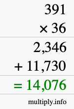 How to calculate 391 times 36 using long multiplication How to calculate 391 times 36 using long multiplication