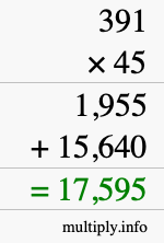 How to calculate 391 times 45 using long multiplication How to calculate 391 times 45 using long multiplication