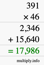 How to calculate 391 times 46 using long multiplication How to calculate 391 times 46 using long multiplication