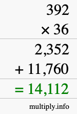 How to calculate 392 times 36 using long multiplication How to calculate 392 times 36 using long multiplication