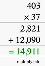 How to calculate 403 times 37 using long multiplication How to calculate 403 times 37 using long multiplication