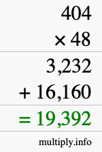 How to calculate 404 times 48 using long multiplication How to calculate 404 times 48 using long multiplication