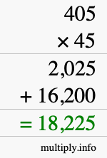 How to calculate 405 times 45 using long multiplication How to calculate 405 times 45 using long multiplication