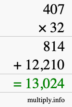 How to calculate 407 times 32 using long multiplication How to calculate 407 times 32 using long multiplication