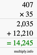 How to calculate 407 times 35 using long multiplication How to calculate 407 times 35 using long multiplication