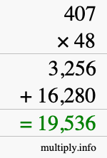 How to calculate 407 times 48 using long multiplication How to calculate 407 times 48 using long multiplication