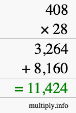 How to calculate 408 times 28 using long multiplication How to calculate 408 times 28 using long multiplication