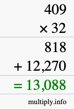 How to calculate 409 times 32 using long multiplication How to calculate 409 times 32 using long multiplication