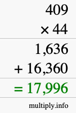 How to calculate 409 times 44 using long multiplication How to calculate 409 times 44 using long multiplication