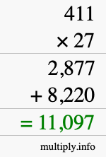 How to calculate 411 times 27 using long multiplication How to calculate 411 times 27 using long multiplication