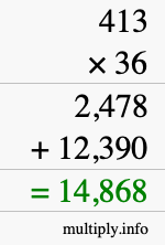 How to calculate 413 times 36 using long multiplication How to calculate 413 times 36 using long multiplication
