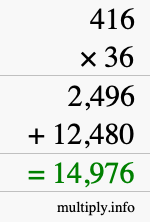 How to calculate 416 times 36 using long multiplication How to calculate 416 times 36 using long multiplication