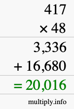 How to calculate 417 times 48 using long multiplication How to calculate 417 times 48 using long multiplication