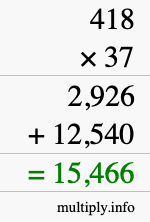 How to calculate 418 times 37 using long multiplication How to calculate 418 times 37 using long multiplication