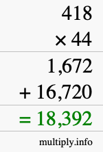 How to calculate 418 times 44 using long multiplication How to calculate 418 times 44 using long multiplication