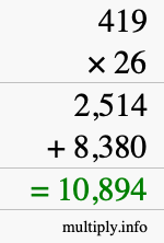How to calculate 419 times 26 using long multiplication How to calculate 419 times 26 using long multiplication