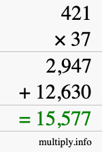 How to calculate 421 times 37 using long multiplication How to calculate 421 times 37 using long multiplication