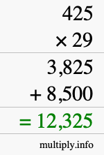 How to calculate 425 times 29 using long multiplication How to calculate 425 times 29 using long multiplication
