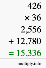 How to calculate 426 times 36 using long multiplication How to calculate 426 times 36 using long multiplication