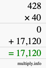 How to calculate 428 times 40 using long multiplication How to calculate 428 times 40 using long multiplication