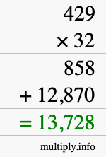 How to calculate 429 times 32 using long multiplication How to calculate 429 times 32 using long multiplication