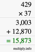 How to calculate 429 times 37 using long multiplication How to calculate 429 times 37 using long multiplication