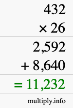 How to calculate 432 times 26 using long multiplication How to calculate 432 times 26 using long multiplication