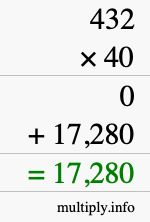 How to calculate 432 times 40 using long multiplication How to calculate 432 times 40 using long multiplication
