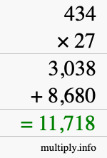 How to calculate 434 times 27 using long multiplication How to calculate 434 times 27 using long multiplication