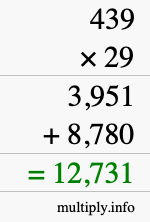 How to calculate 439 times 29 using long multiplication How to calculate 439 times 29 using long multiplication