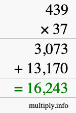 How to calculate 439 times 37 using long multiplication How to calculate 439 times 37 using long multiplication