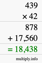How to calculate 439 times 42 using long multiplication How to calculate 439 times 42 using long multiplication