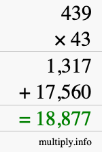 How to calculate 439 times 43 using long multiplication How to calculate 439 times 43 using long multiplication