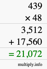 How to calculate 439 times 48 using long multiplication How to calculate 439 times 48 using long multiplication