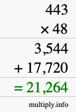 How to calculate 443 times 48 using long multiplication How to calculate 443 times 48 using long multiplication