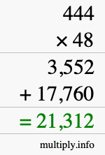 How to calculate 444 times 48 using long multiplication How to calculate 444 times 48 using long multiplication