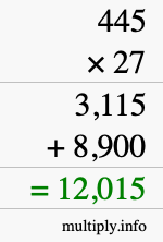 How to calculate 445 times 27 using long multiplication How to calculate 445 times 27 using long multiplication