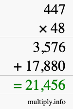 How to calculate 447 times 48 using long multiplication How to calculate 447 times 48 using long multiplication