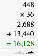 How to calculate 448 times 36 using long multiplication How to calculate 448 times 36 using long multiplication