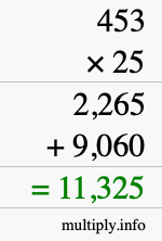 How to calculate 453 times 25 using long multiplication How to calculate 453 times 25 using long multiplication