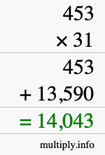 How to calculate 453 times 31 using long multiplication How to calculate 453 times 31 using long multiplication