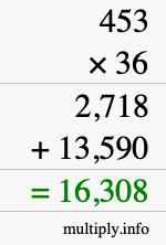 How to calculate 453 times 36 using long multiplication How to calculate 453 times 36 using long multiplication
