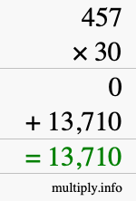 How to calculate 457 times 30 using long multiplication How to calculate 457 times 30 using long multiplication