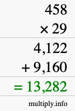 How to calculate 458 times 29 using long multiplication How to calculate 458 times 29 using long multiplication