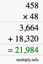 How to calculate 458 times 48 using long multiplication How to calculate 458 times 48 using long multiplication