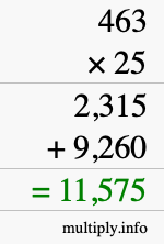 How to calculate 463 times 25 using long multiplication How to calculate 463 times 25 using long multiplication