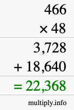 How to calculate 466 times 48 using long multiplication How to calculate 466 times 48 using long multiplication